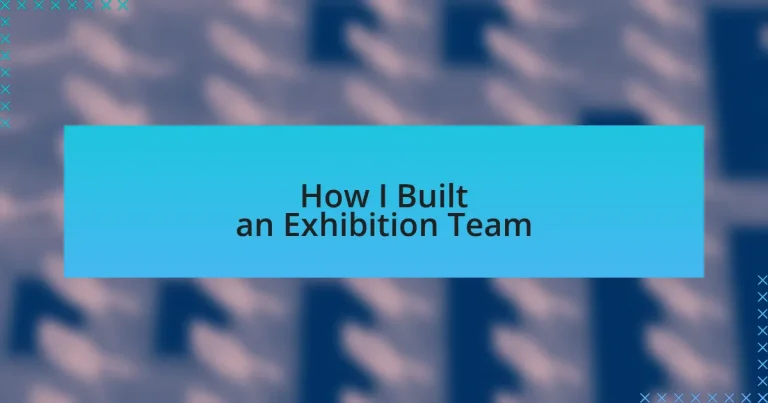 How I Built an Exhibition Team