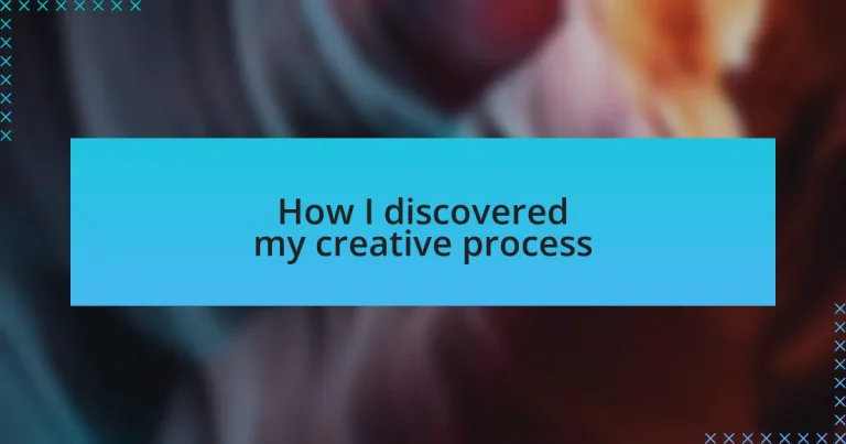 How I discovered my creative process
