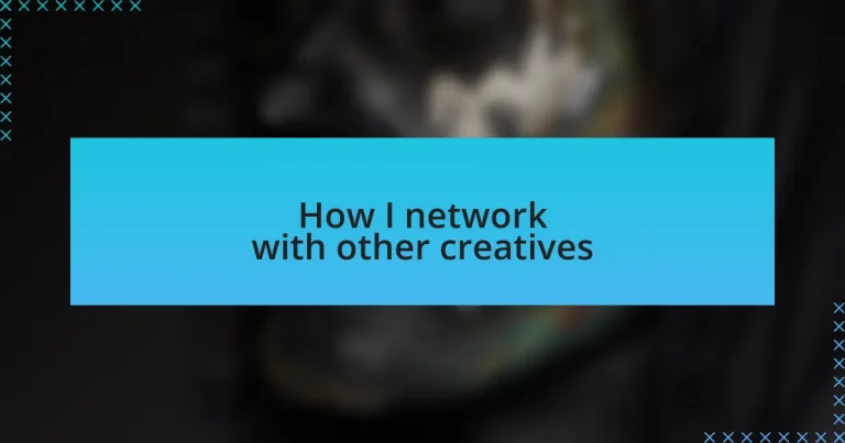 How I network with other creatives