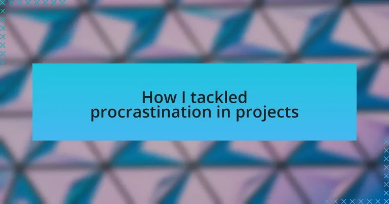 How I tackled procrastination in projects