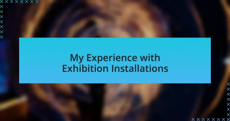 My Experience with Exhibition Installations