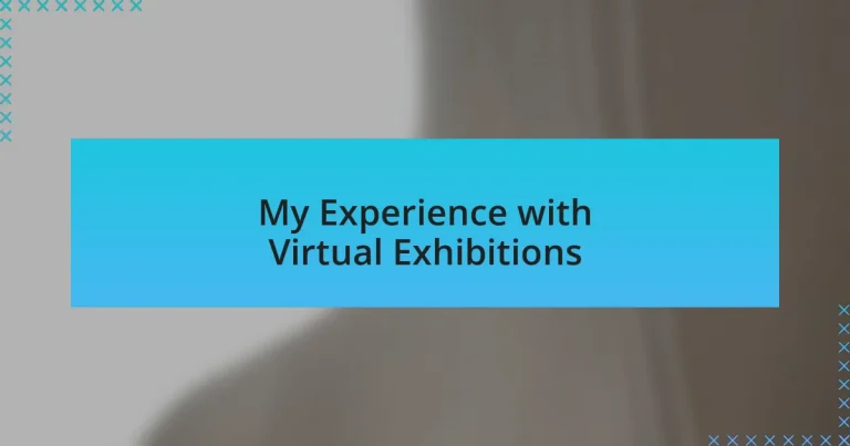My Experience with Virtual Exhibitions