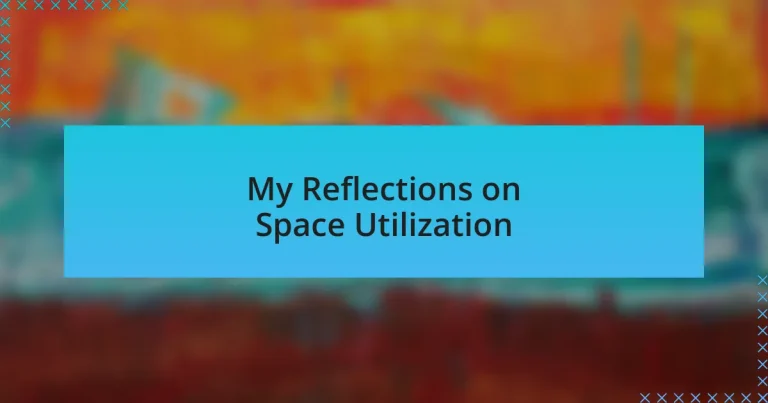 My Reflections on Space Utilization
