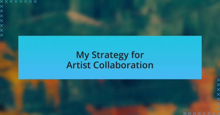 My Strategy for Artist Collaboration
