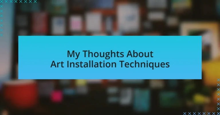 My Thoughts About Art Installation Techniques