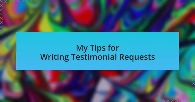 My Tips for Writing Testimonial Requests