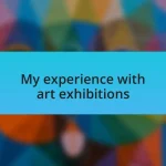 My experience with art exhibitions
