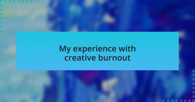 My experience with creative burnout
