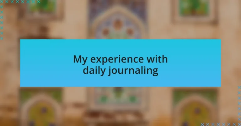 My experience with daily journaling