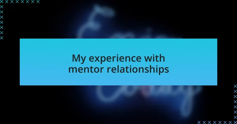 My experience with mentor relationships