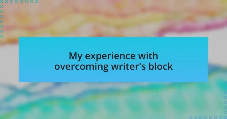 My experience with overcoming writer’s block