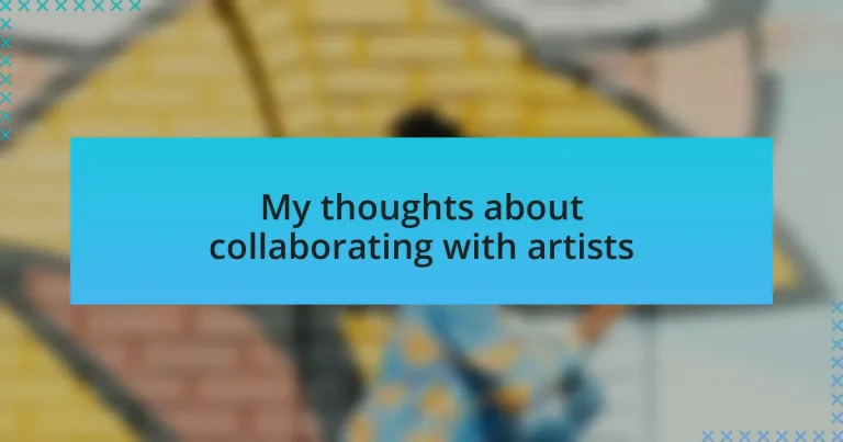 My thoughts about collaborating with artists