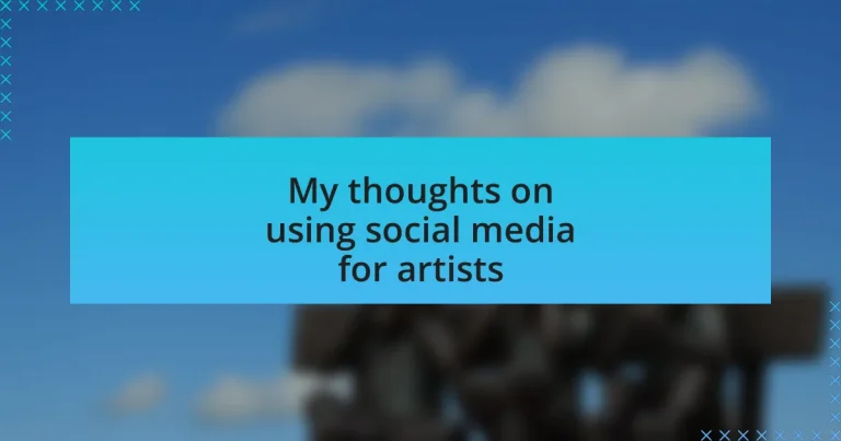 My thoughts on using social media for artists