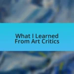 What I Learned From Art Critics