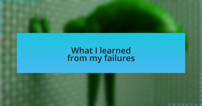 What I learned from my failures